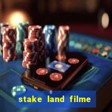 stake land filme completo dublado